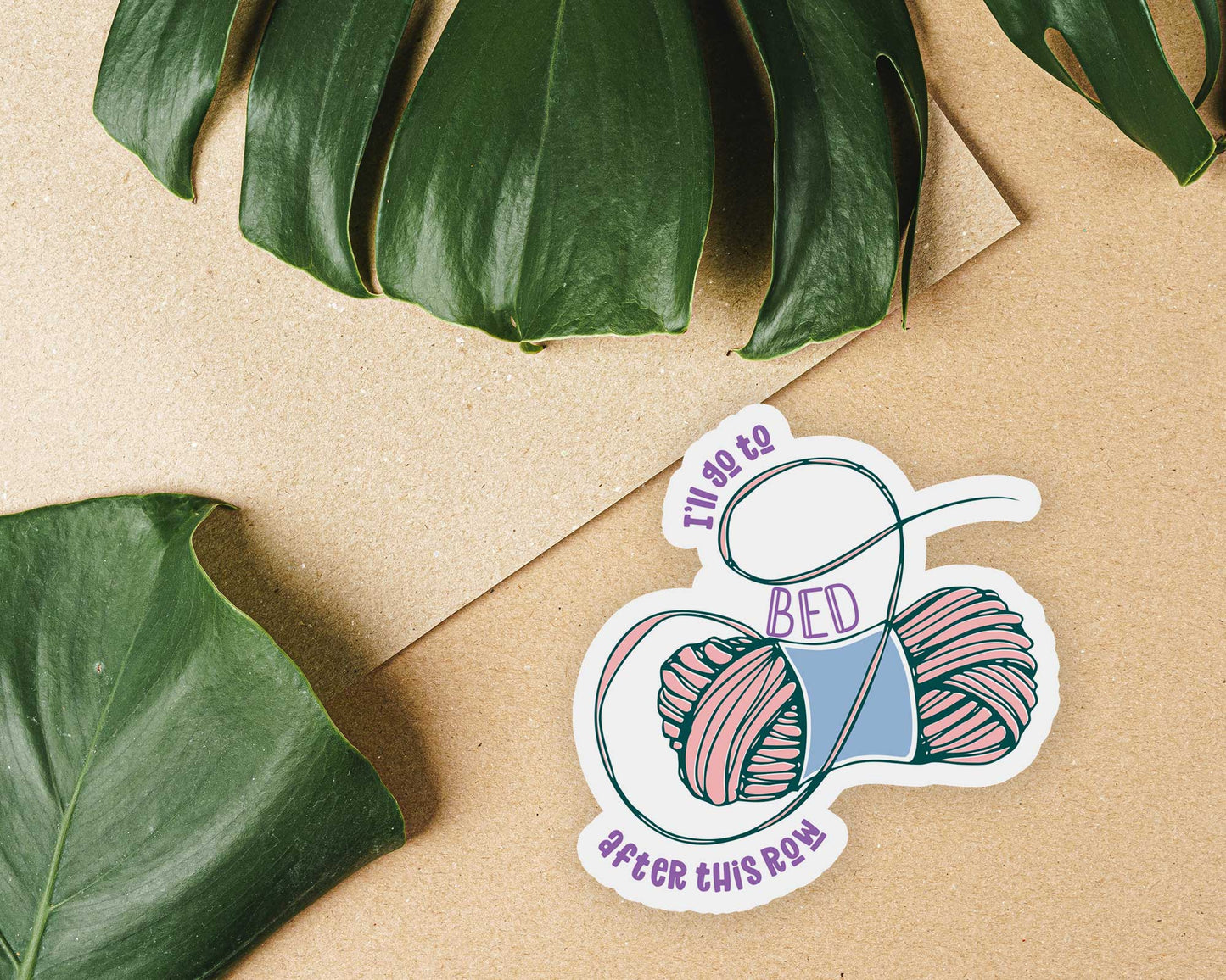 I'll Go To Bed After This Row Sticker