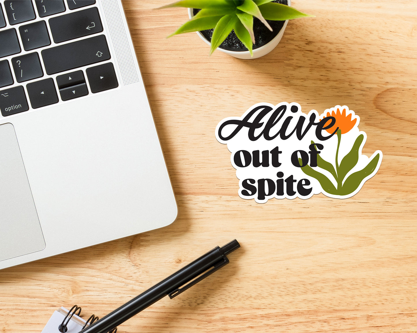 Alive out of Spite Sticker