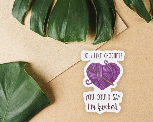 Do I like Crochet? Sticker