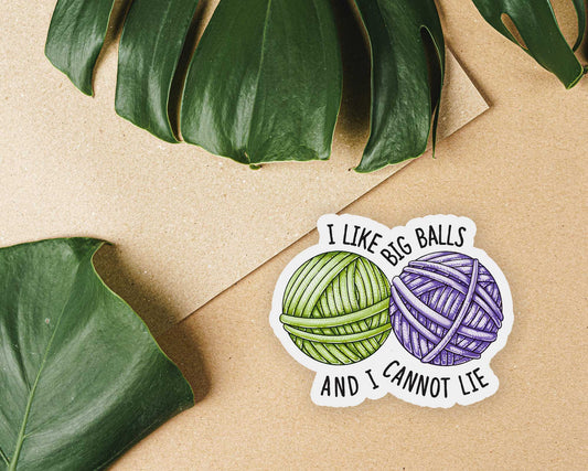 I Like Big Balls and I Cannot Lie Sticker
