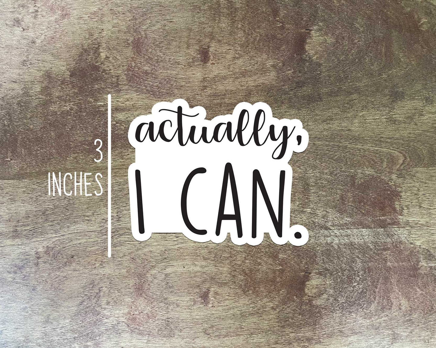 Actually I Can Sticker
