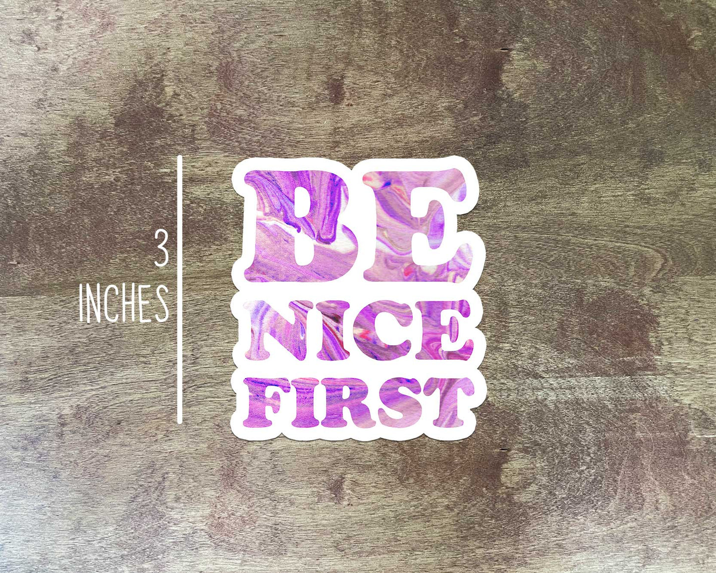 Be Nice First Sticker