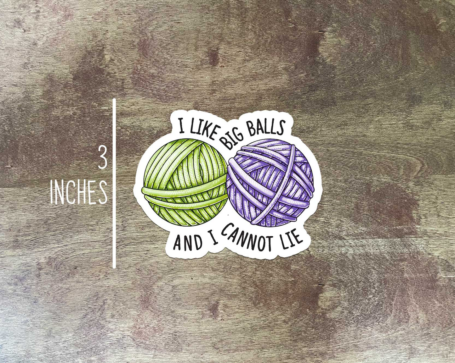 I Like Big Balls and I Cannot Lie Sticker
