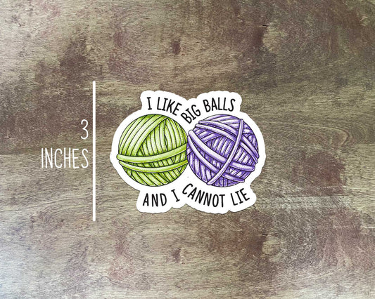 I Like Big Balls and I Cannot Lie Sticker