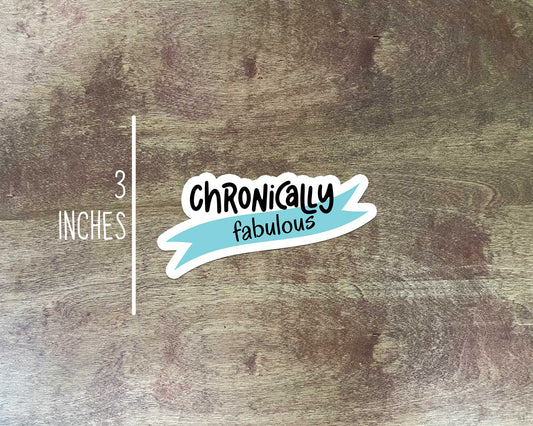 Chronically Fabulous Sticker