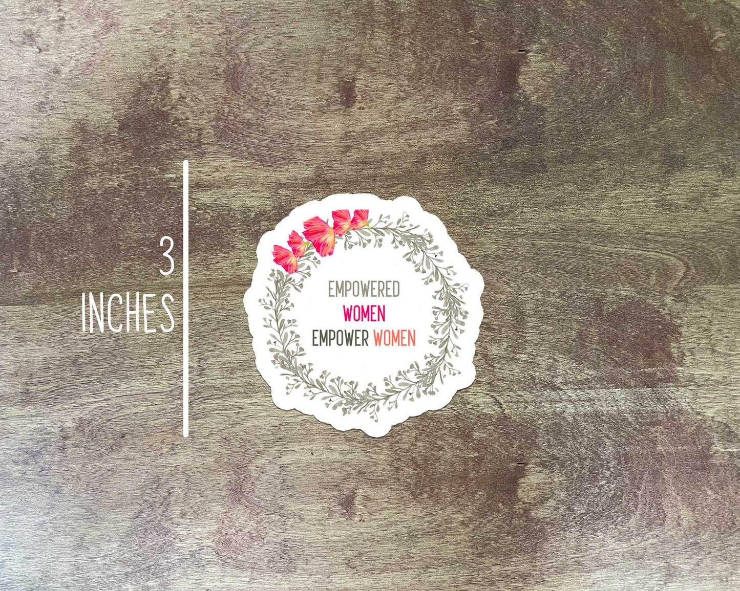 Empowered Women Empower Women Sticker