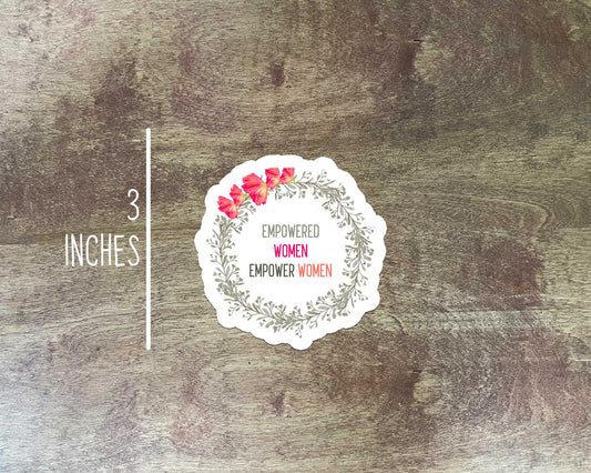 Empowered Women Empower Women Sticker