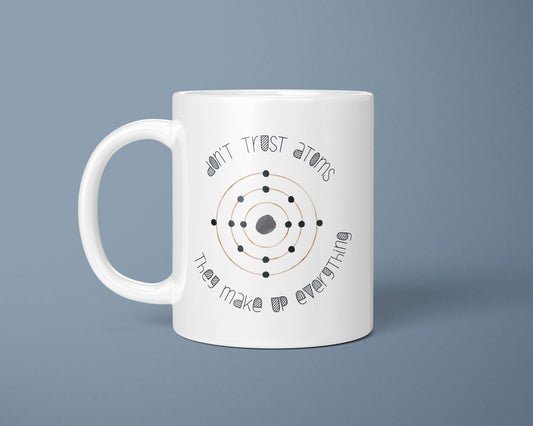 Don't Trust Atoms Coffee Mug