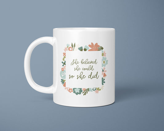 She Believed She Could So She Did Coffee Mug