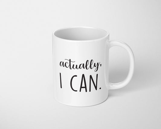 Actually, I Can Coffee Mug