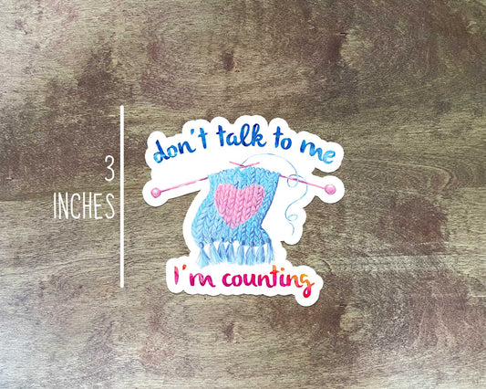 Don't Talk to Me I'm Counting Sticker