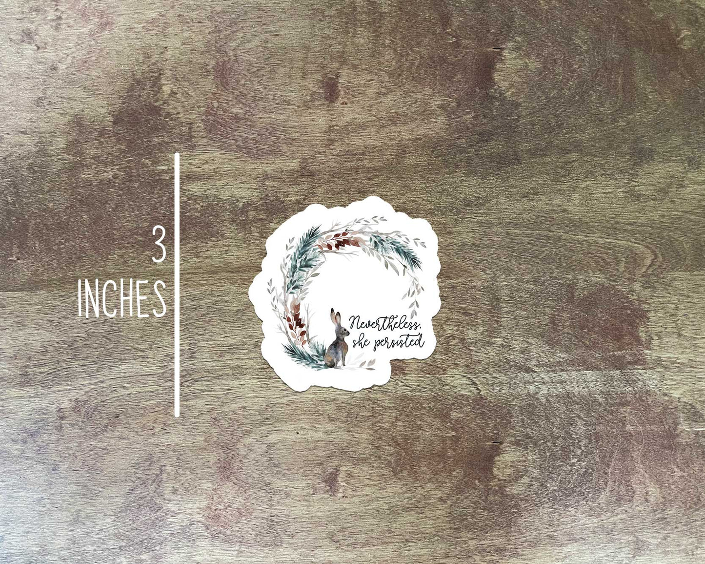 Nevertheless She Persisted Sticker