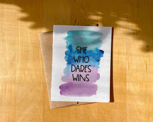 She Who Dares Wins Card