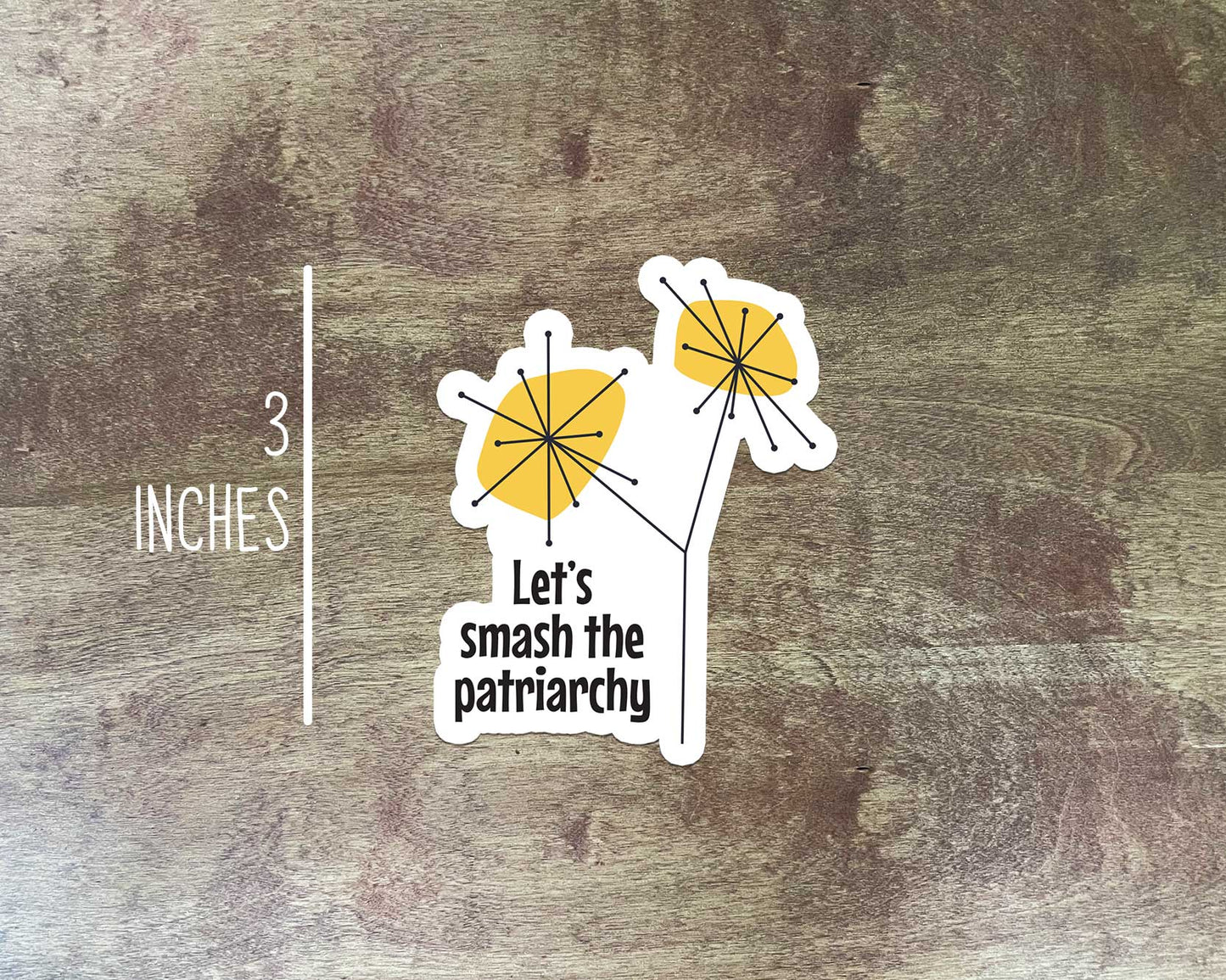 Let's Smash the Patriarchy Sticker