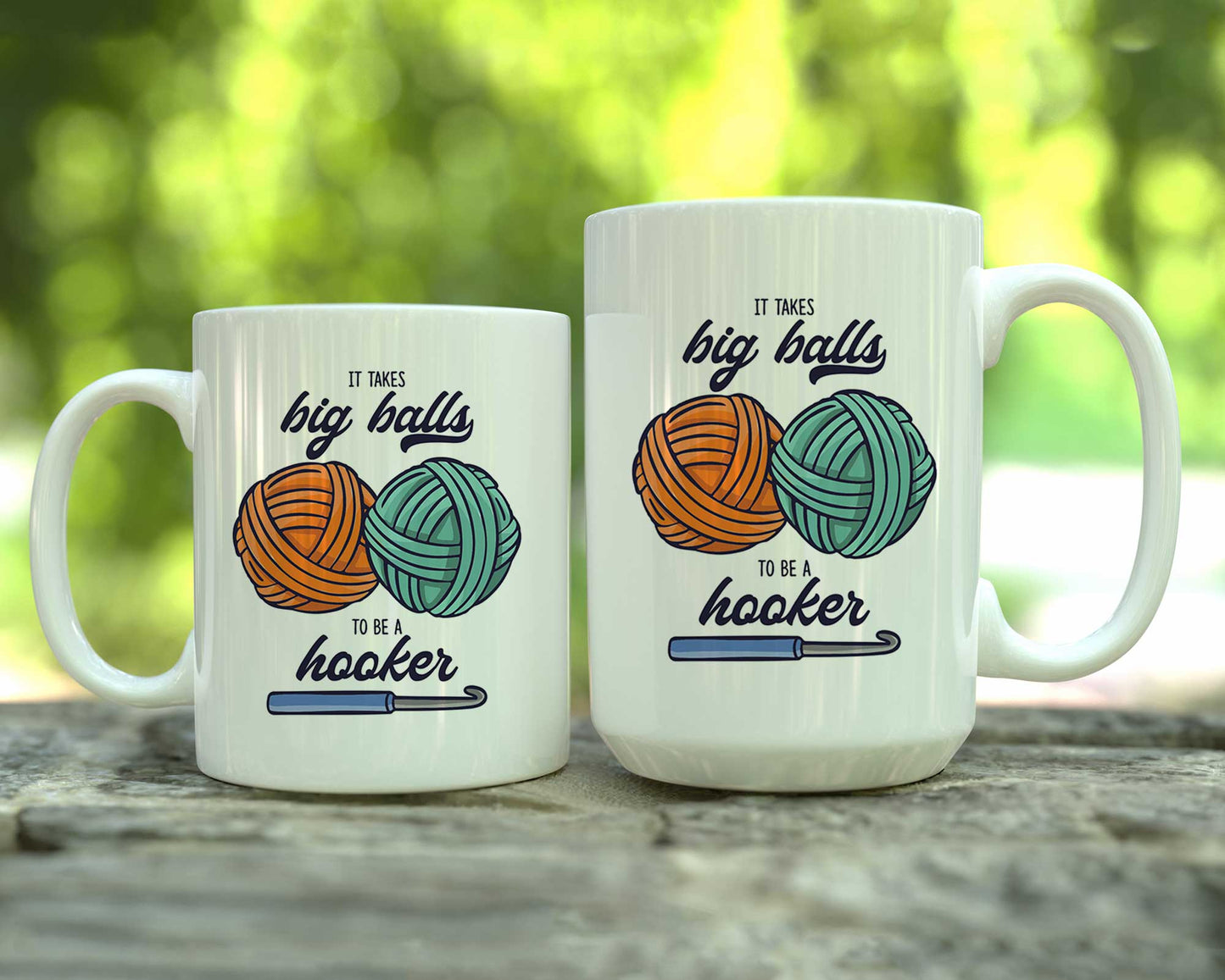 It Takes Big Balls to be a Hooker Coffee Mug