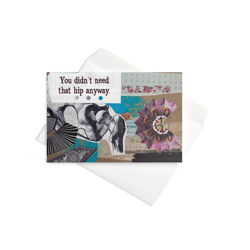 You didn't need that hip anyway Card