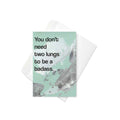 You don't need two lungs to be a badass card