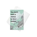 You don't need a uterus to be a badass card