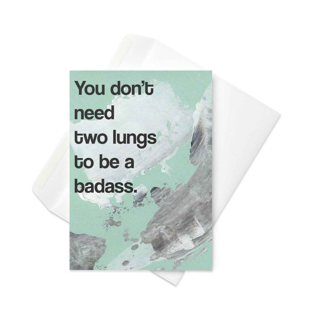 You don't need two lungs to be a badass card