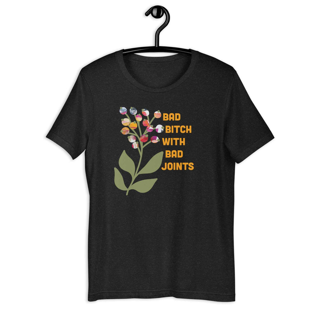 Bad Bitch with Bad Joints Shirt