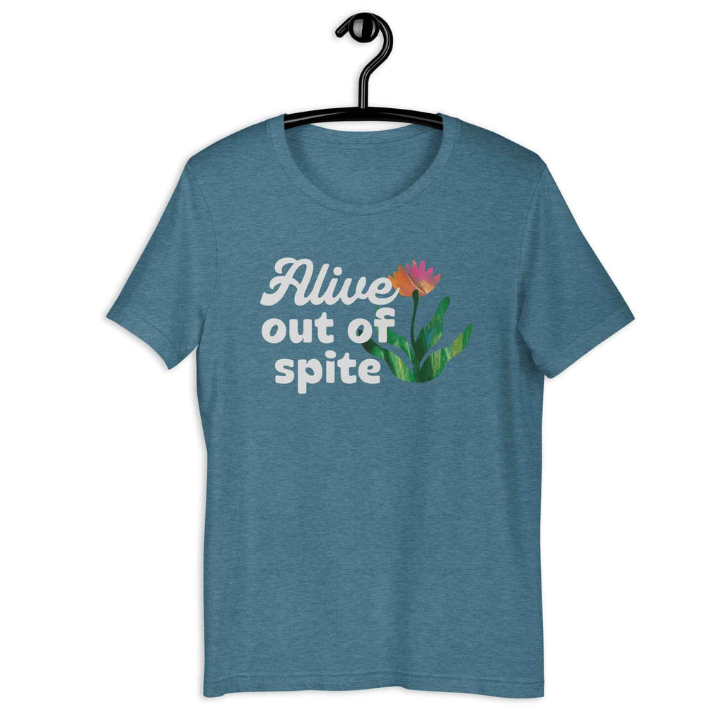 Alive out of Spite Shirt