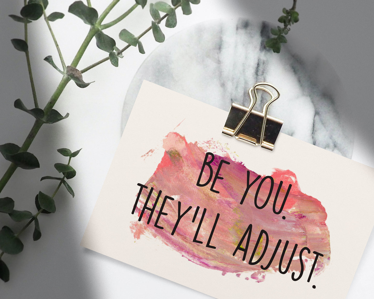 Be You, They'll Adjust Greeting Card