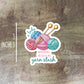 A Lady Never Reveals the Size of Her Yarn Stash Sticker