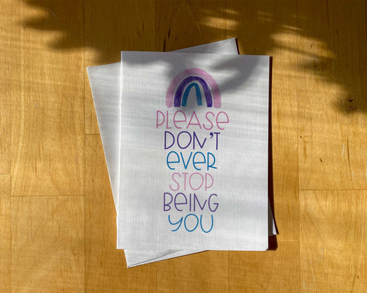Bisexual Support Card - Don't Ever Stop Being You