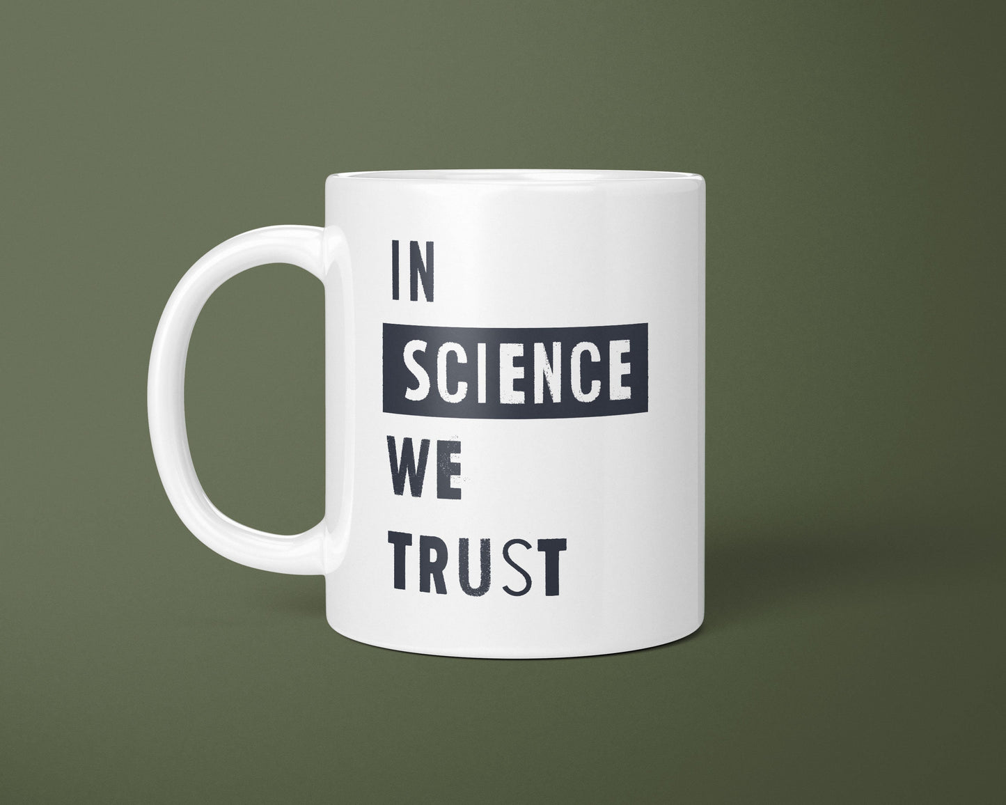 In Science We Trust Coffee Mug