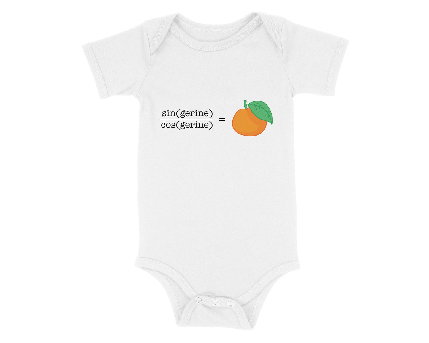 Sin(gerine) / cos(gerine) = Tangerine Math Joke Baby Onepiece