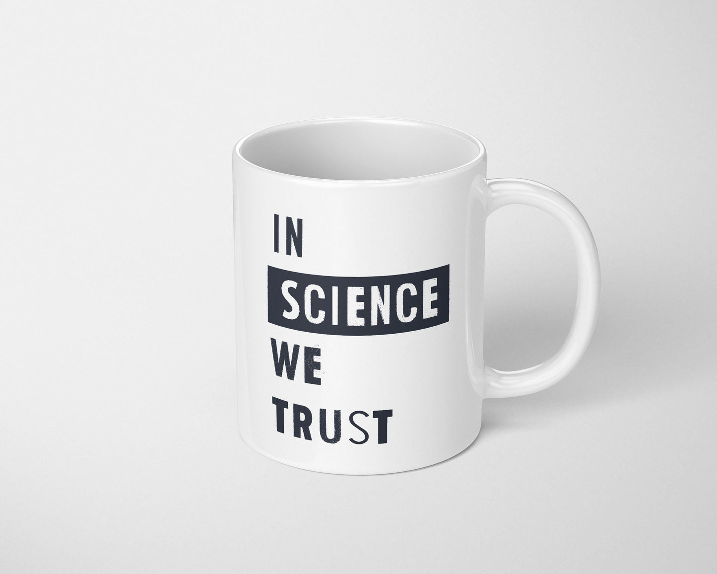In Science We Trust Coffee Mug