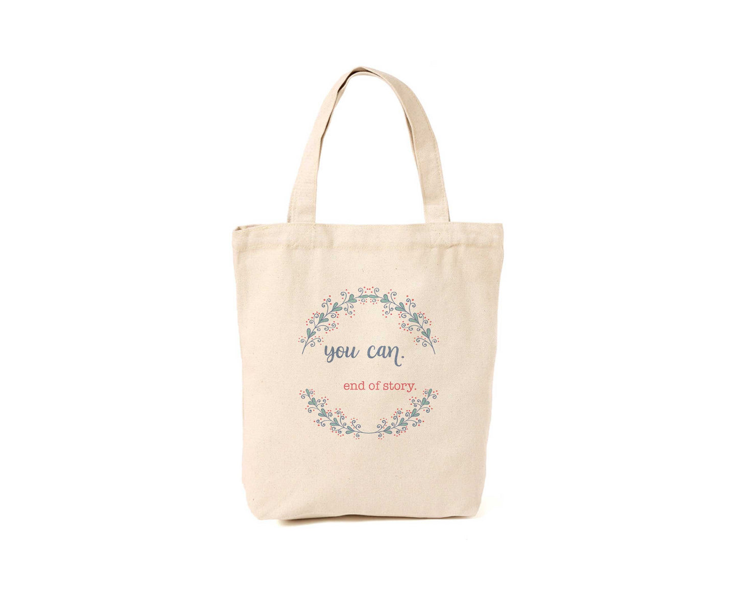 You Can - End of Story Tote Bag