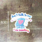 Don't Talk to Me I'm Counting Sticker