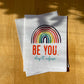 LGBTQ+ Support Card - Be You, They'll Adjust