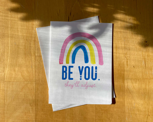 Pansexual Support Card - Be You, They'll Adjust