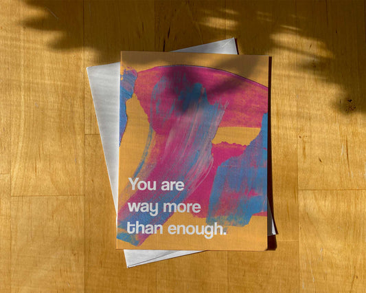 Pansexual Support Card - You are Way More Than Enough