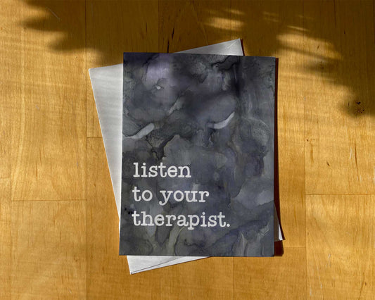 Listen to Your Therapist Card
